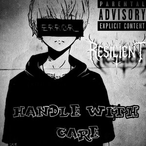 Resilient - Handle with care (feat. Hello Amethyst)