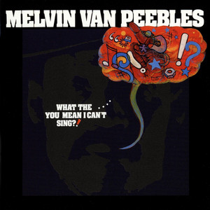 Sweet Sweetback's Baadasssss Song (An Opera) - Album by Melvin Van