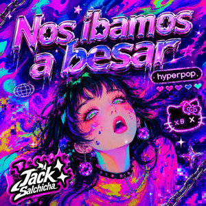 Nos ibamos a besar by Jack Salchicha
