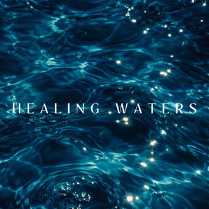 HEALING WATERS by LeLi Rae