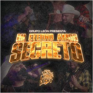 GRUPO LEON - Mi Eterno Amor Secreto