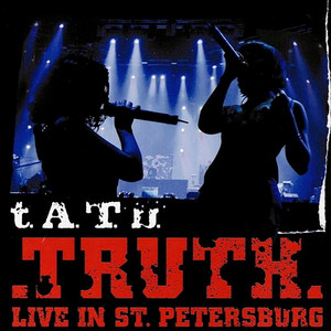 Truth (Live in St. Petersburg) ‑「アルバム」by タトゥー | Spotify