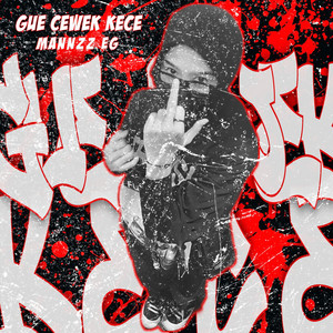 Mannzz EG - GUE CEWEK KECE