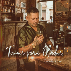 Tomar Para Olvidar by Giovanni Kral