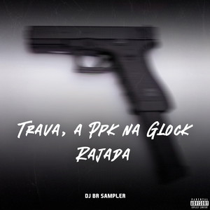Trava, a Ppk na Glock Rajada