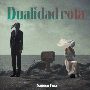 Dualidad Rota by Saneco Fina