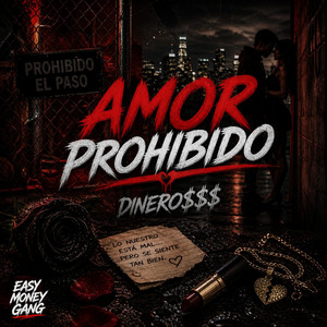 AMOR PROHIBIDO by DINERO$$$