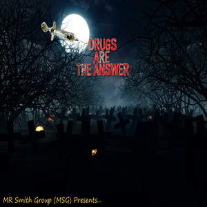 Drugs are the Answer – MR Smith Group (MSG) (2025)