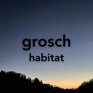habitat by grosch