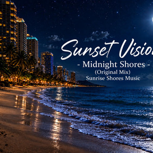 Midnight Shores - Original Mix by Sunset Vision