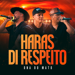 Haras Di Respeito: Dna do Mato by Riquinho