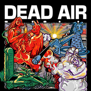 Love and Patience by Dead Air