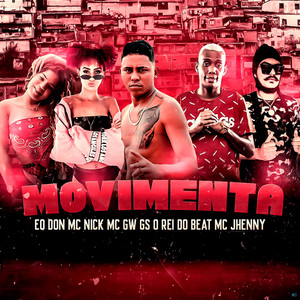 MC GW, Eo Don & GS O Rei do Beat - Movimenta (feat. Mc Nick & mc jhenny)