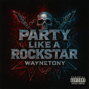 PARTY LIKE A ROCKSTAR by WayneTony