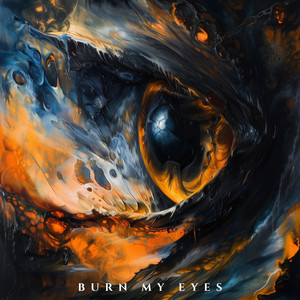 Burn My Eyes by Torn From Hope