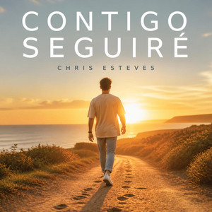 Contigo Seguiré by Chris Esteves