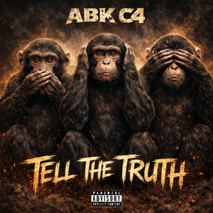 Tell The Truth by Abk C4