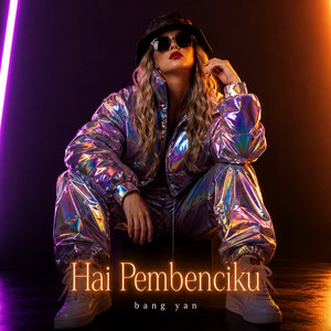 Hai Pembenciku by Bang Yan