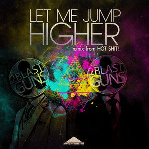Let Me Jump Higher - Original Mix by 2blastguns