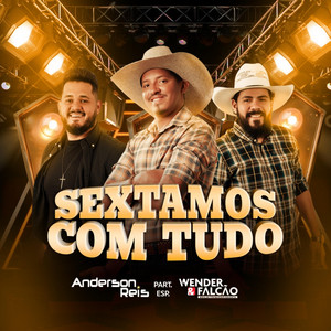 Sextamos Com Tudo by Anderson Reis, Wender e Falcão