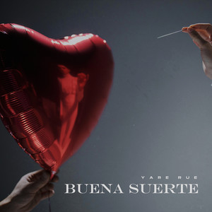 Buena Suerte by Yare Rue