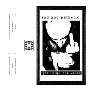 sad and pathetic. - mythical fyp pull