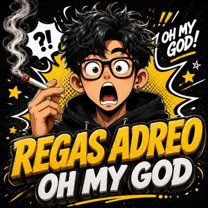 Oh My God by Regas Adreo