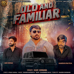 Old And Familiar by Vijay Jornang, Utsav Akhaj
