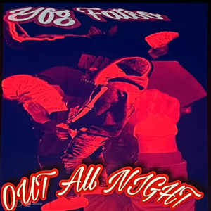 Out All Night by YFG FATSO