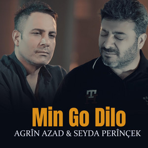 Min Go Dilo by Agrin Azad, Seyda Perinçek