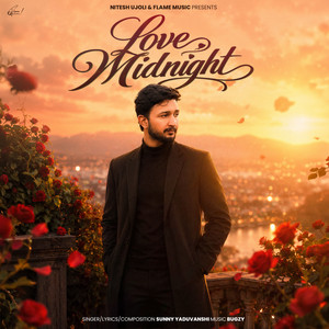 Love Midnight by Sunny Yaduvanshi, Nitesh Ujoli