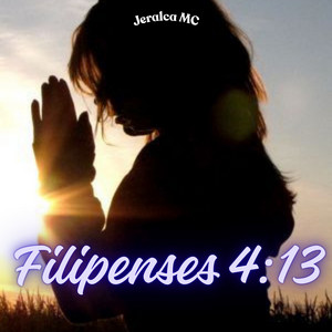 Filipenses 4:13 by Jeralca MC