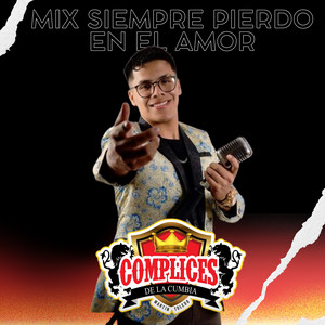Complices de la Cumbia - Mix: Siempre Pierdo en el Amor / Pienso en Ti / Quieres Verme Sufrir Llorar (En Vivo)