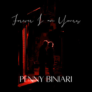 Forever I Am Yours by Penny Biniari