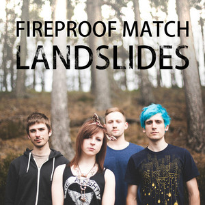 Landslides by Fireproof Match