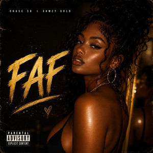FAF by Chase $b, Xamzy Gold