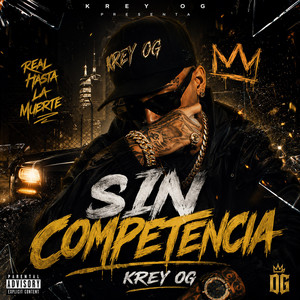 SIN COMPETENCIA by KREY OG