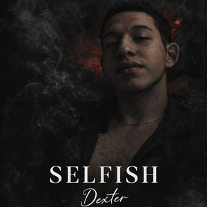 Selfish by Deхter