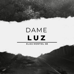 DAME LUZ by ELIAS MONTIEL SB