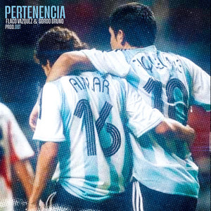 PERTENENCIA by Flaco Vazquez, Gordo Bruno