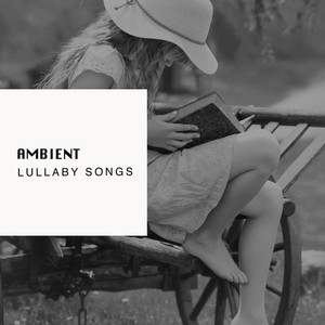 # 1 Album: Ambient Lullaby Songs album