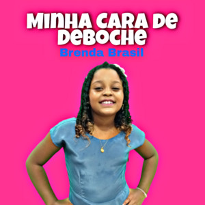 Brenda Brasil - Minha Cara de Deboche