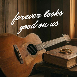 Forever Looks Good On Us by Sam Sagewood