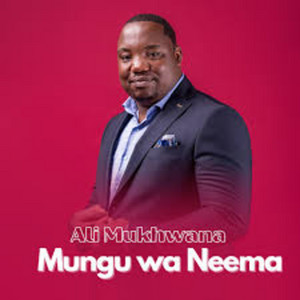 Ali Mukhwana - Mungu wa Neema