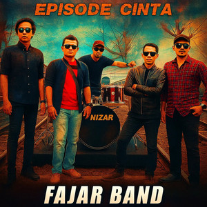 FAJAR BAND - EPISODE CINTA