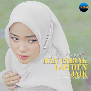 Nan Cabiak Lah Den Jaik by Silva Hayati