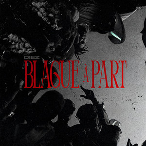 BLAGUE À PART by Diez