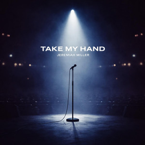 Take My Hand by Jeremiah Miller