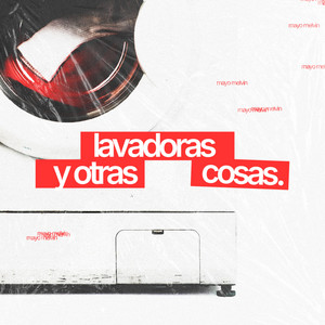 Lavadoras y otras cosas by Mayo Melvin