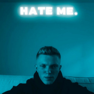 Hate Me by F E R R E Z